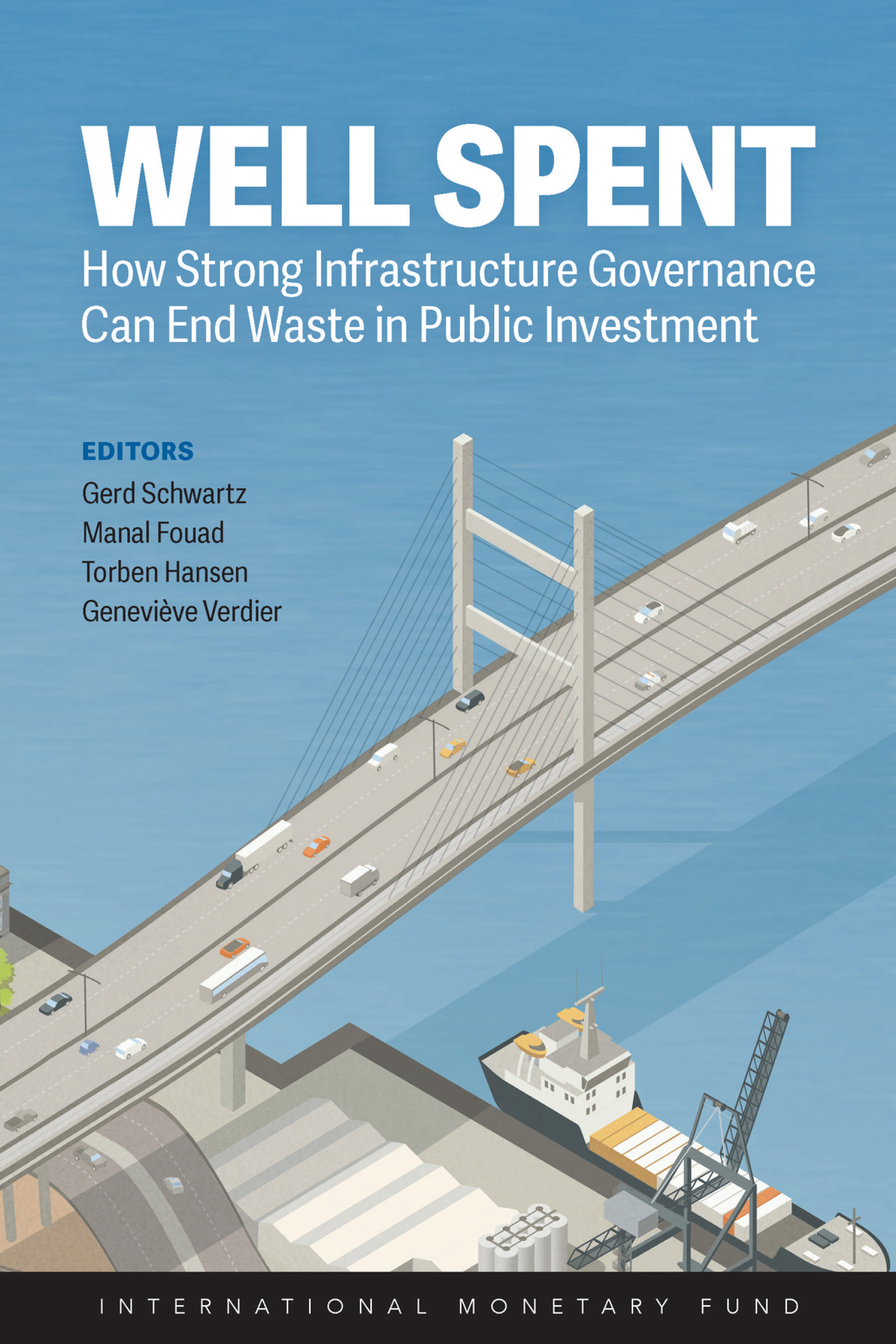 WELL SPENT How Strong Infrastructure Governance Can End Waste in Public Investment